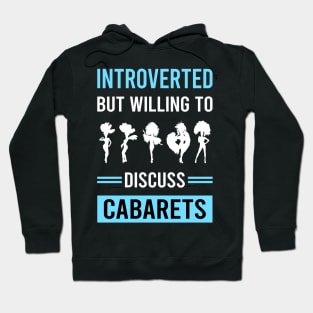 Introverted Cabaret Cabarets Hoodie